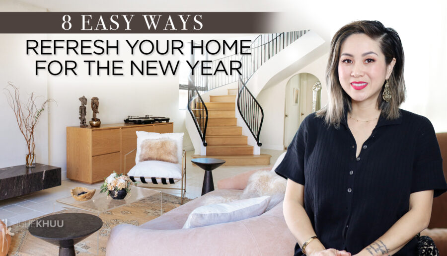 DESIGN HACKS | 8 Easy Ways to Refresh Your Home for the New Year