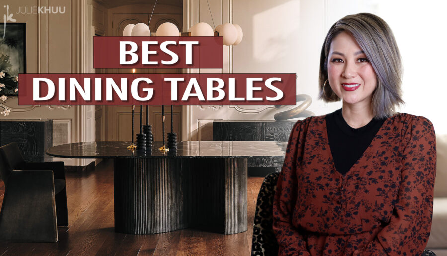 BEST DINING TABLES – What to Look for, Where to Buy!